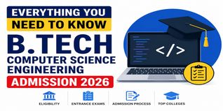 Everything You Need to Know About B.Tech Computer Science Engineering Admission 2026